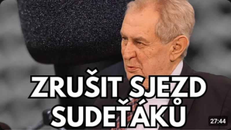 Zeman: Zrušit sjezd Sudeťáků. Odsoudit tyto české kolaboranty