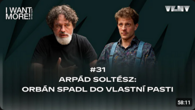 Orbán spadl do vlastní pasti, Magyar ho zalije betonem, říká novinář Soltész | I WANT MORE #31